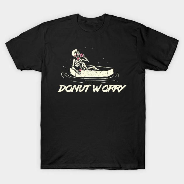 donut worry T-Shirt by Deduder.store